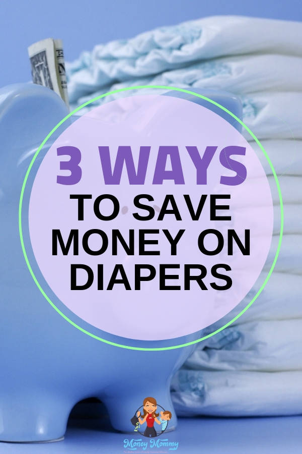 3 ways to Save Money on Diapers