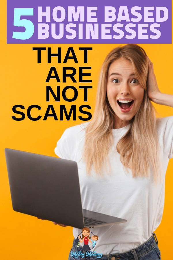 5 Home based Businesses that are not scams